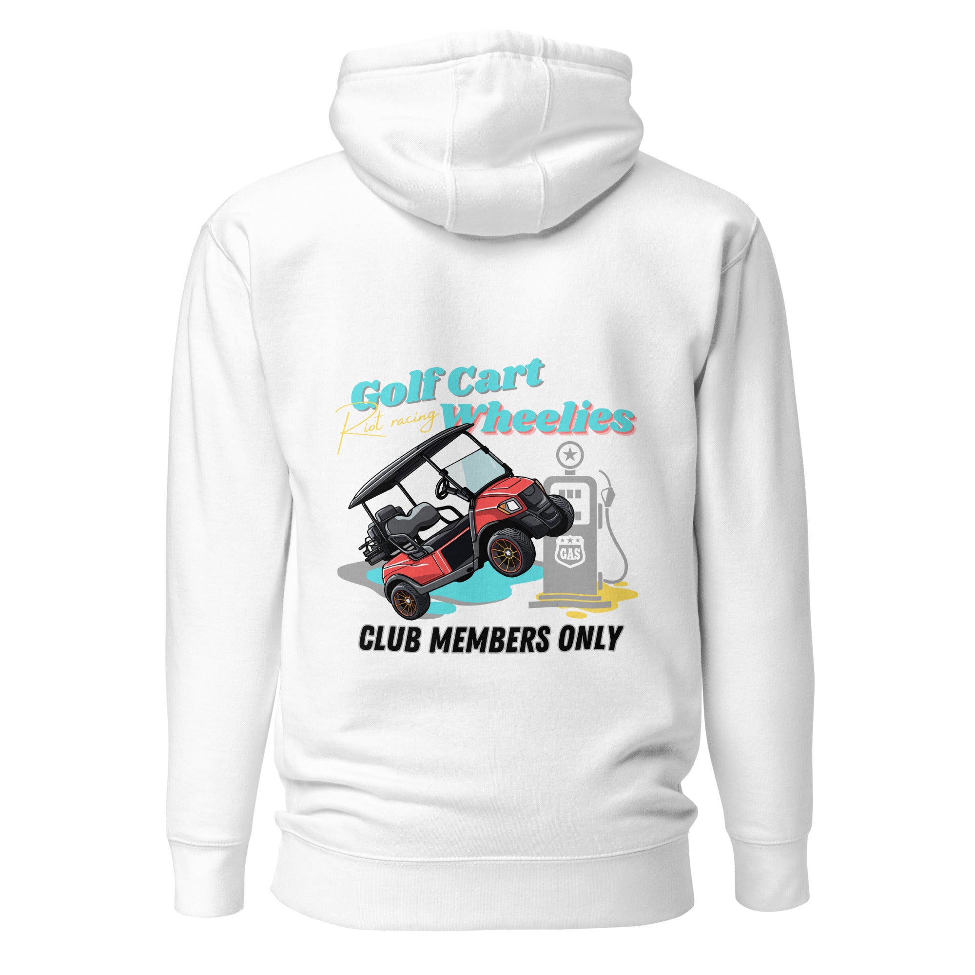 Golf Cart Wheelies Only Club Hoodie - Riot Racing